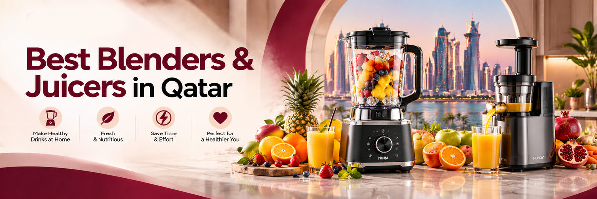 Best Blenders & Juicers in Qatar