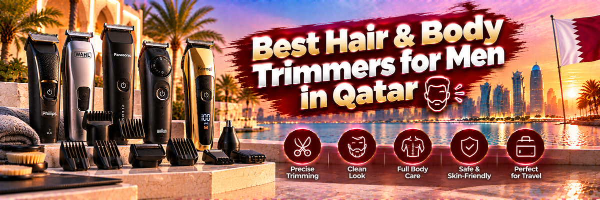 Best Hair & Body Trimmers for Men in Qatar